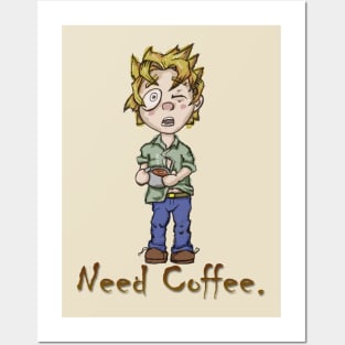 Need Coffee Posters and Art